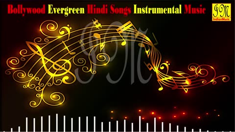Bollywood Evergreen Hindi Songs Instrumental Music || Hindi Instrumental Songs || Audio Jukebox