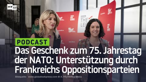 Das Geschenk zum 75. Jahrestag der NATO: Unterstützung durch Frankreichs Oppositionsparteien