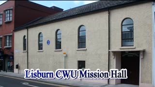 Lisburn CWU MISSION HALL 14/9/2018