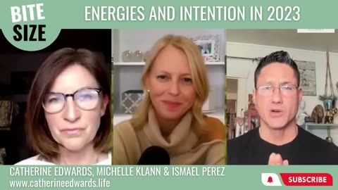ENERGIES AND INTENTION IN 2023 - MICHELLE KLANN, ISMAEL PEREZ & CATHERINE EDWARDS