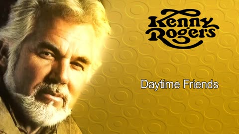 KENNY ROGERS - Daytime Friends - 1977 - HQ AUDIO