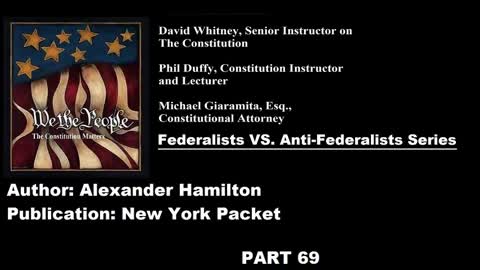 #69 | Federalists VS Anti-Federalists | We The People - The Constitution Matters | #69