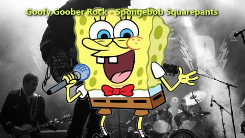 Spongebob Squarepants - Goofy Goober Rock