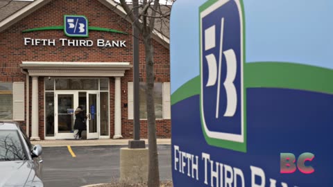 Fifth Third to pay $20 million in fines related to auto repossessions, fraudulent accounts