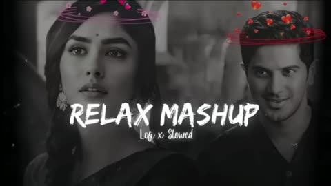 Mind Relax Love Mashup songs 2023