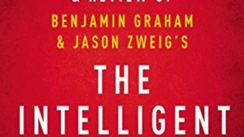 The Intelligent Investor by Benjamin Graham: A 4-Minute Summary