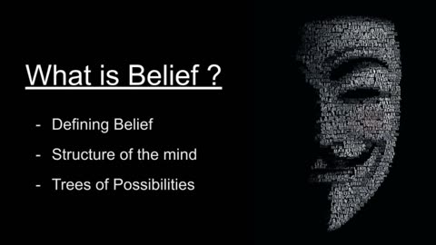Structure Of The Mind - What is Belief ?