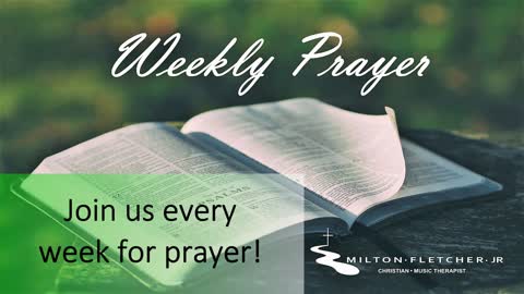 Weekly Prayer - Christian Music Therapy