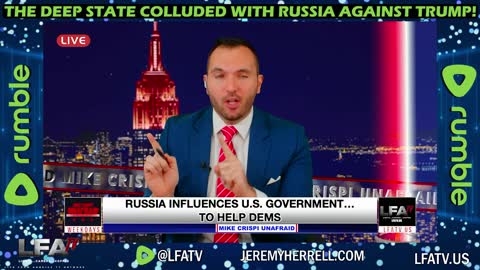 LFA TV CLIP: FEDS COLLUDED WITH RUSSIA TO GET TRUMP!