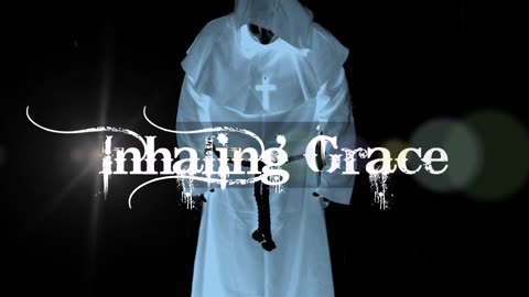 Inhaling Grace