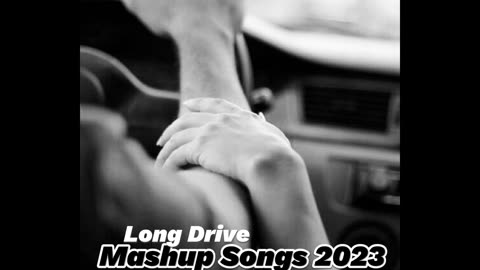 Mashup Songs 2023 || Long Drive || Top Hits Songs