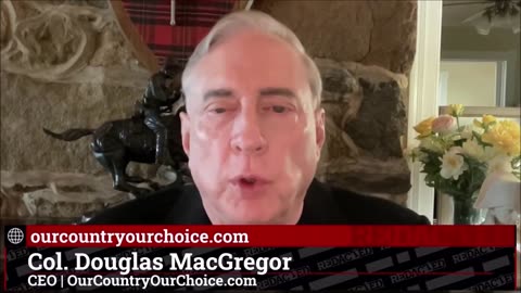 This Was The Last Straw For Ukraine, It's Over Col. Douglas MacGregor