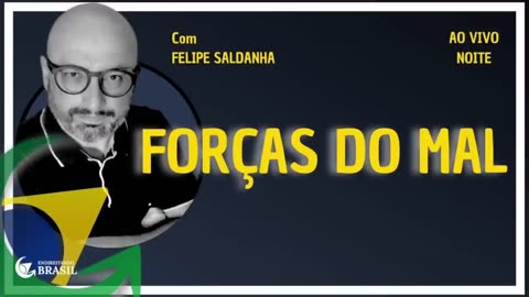 FORÇAS DO MAL - By Saldanha - Endireitando Brasil
