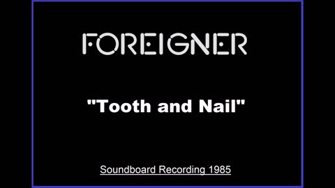 Foreigner - Tooth and Nail (Live in Paris France 1985) FM Broadcast