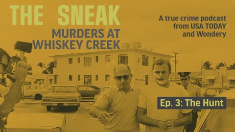 The Sneak: A True Crime Podcast - "The Hunt" (Episode 3) | USA TODAY