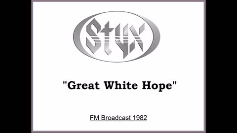 Styx - Great White Hope (Live in Tokyo, Japan 1982) FM Broadcast