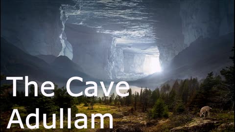 The Cave Adullam | Robby Dickerson