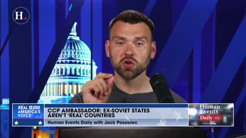 Jack Posobiec: CCP French ambassador stated that ex-Soviet states are not legitimate countries