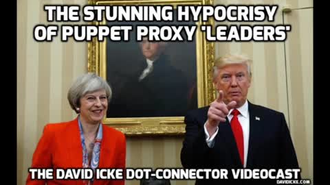 The Stunning Hypocrisy of Puppet Proxy, Leaders - The David Icke Dot-Connector Videocast