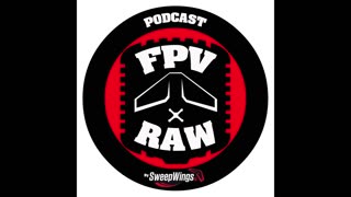 FPV RAW podcast - The Stain