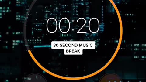 30 second music break Here - ??