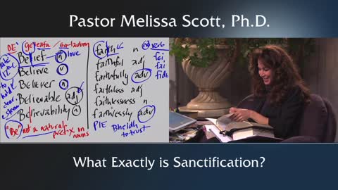 What Exactly is Sanctification? - Footnote to Sanctification #13