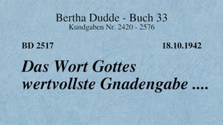 BD 2517 - DAS WORT GOTTES WERTVOLLSTE GNADENGABE ....