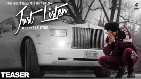 Just Listen | Official Music Video | Sidhu Moose Wala ft. Sunny Malton | BYG BYRD | Humble Music