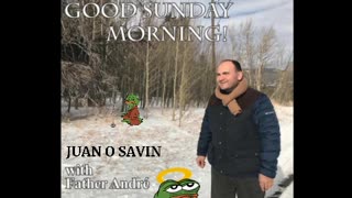 JUAN O SAVIN ~SUNDAY WITH FATHER ANDRE ~ THE PRIST THAT EXORCISED THE WHITE HOUSE BEFORE MELANIA & BARRON MOVED IN!