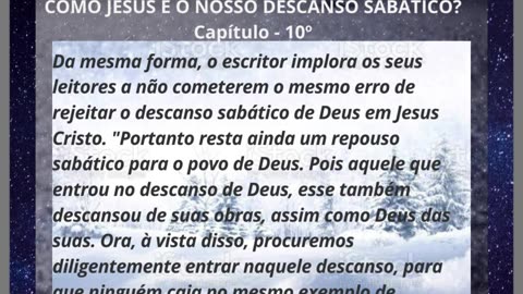 COMO JESUS É NOSSO DESCANSO SABATICO - 10º CAPITULO