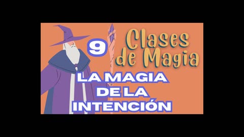 E0176 0009 LA MAGIA DE LA INTENCIÓN