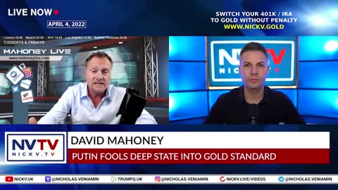 David Mahoney Discusses Putin Fool Deep State Into Gold Standard with Nicholas Veniamin