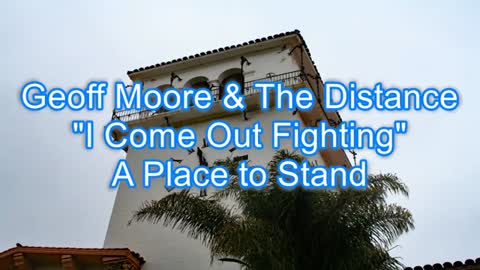 Geoff Moore & The Distance - I Come Out Fighting #397