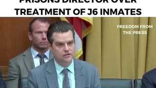 Matt Gaetz SLAMS Biden Official For "Retaliation" Against J6 Inmates