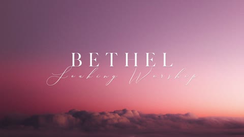 BETHEL - 10 Minutes in His Presence | Soaking Worship Music | Prayer and Meditation