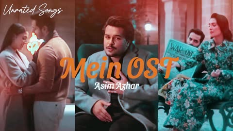 Mein OST Song | Asim Azhar | Wahaj Ali | Ayeza Khan | ARY Digital
