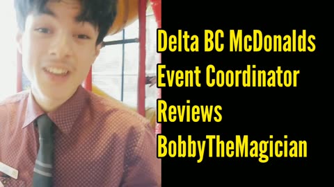 Delta BC McDonalds Event Coordinator Reviews BobbyTheMagician
