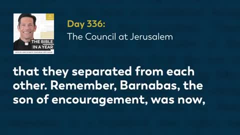 Day 336: The Council at Jerusalem — The Bible in a Year (with Fr. Mike Schmitz)