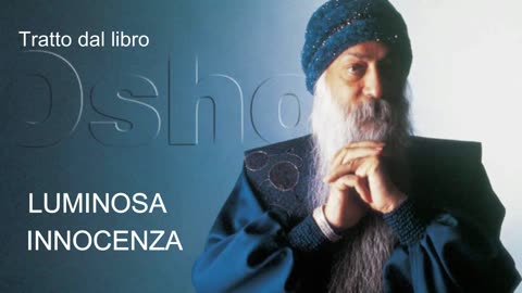 OSHO: LUMINOSA INNOCENZA