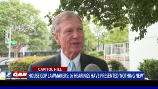 House GOP Lawmakers: J6 hearings have presented 'nothing new'
