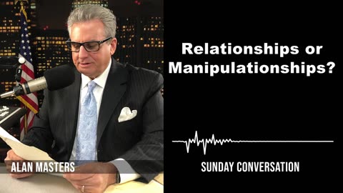 “Relationships or Manipulationships?” | Sunday Conversation 6/16/2024