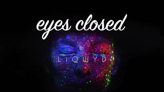 LiQWYD - Eyes closed