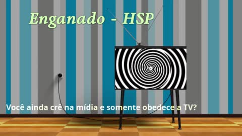 Enganado - HSP