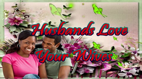 Husband Love Your Wives vol 3