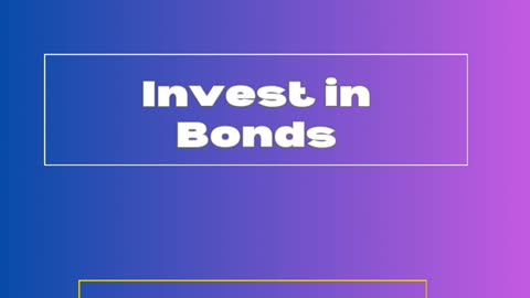 Invest in Bonds