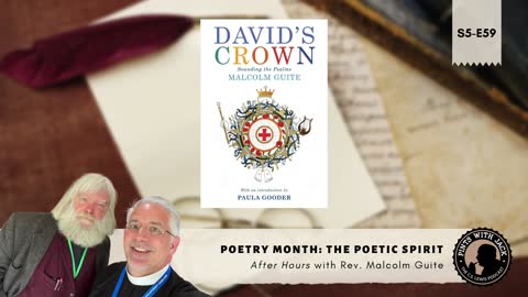 S5E59 – AH – Poetry Month: "C.S. Lewis, Poet", After Hours with Rev. Dr. Malcolm Guite