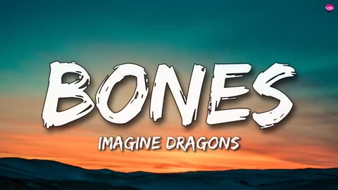 Bones - Imagine Dragons ( Lyrics ) || ( Never Miss That )