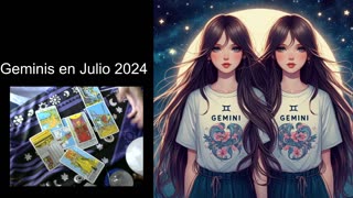 Geminis en Julio 2024 (Mantén la buena energía)