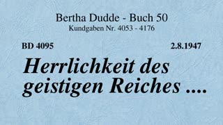 BD 4095 - HERRLICHKEIT DES GEISTIGEN REICHES ....