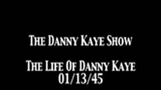 Danny Kaye Radio Show 'The Life Of Danny Kaye' OTR public domain